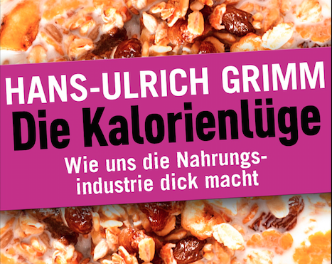 Sogar im Müsli aus dem Supermarkt: Heimliche Dickmacher. Hans-Ulrich Grimms neues Buch enttarnt sie.